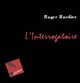  Achetez le livre d'occasion L'interrogatoire de Roger Bordier sur Livrenpoche.com 