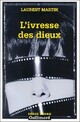  Achetez le livre d'occasion L'ivresse des dieux de Laurent Martin sur Livrenpoche.com 