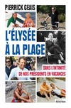  Achetez le livre d'occasion L'Élysée à la plage : Dans l'intimité de nos présidents en vacances sur Livrenpoche.com 
