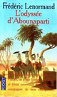 Achetez le livre d'occasion L'odyssée d'Abounaparti de Frédéric Lenormand sur Livrenpoche.com 
