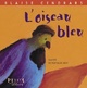  Achetez le livre d'occasion L'oiseau bleu de Blaise Cendrars sur Livrenpoche.com 