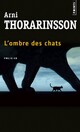  Achetez le livre d'occasion L'ombre des chats de Arni Thorarinsson sur Livrenpoche.com 