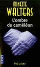  Achetez le livre d'occasion L'ombre du caméléon de Minette Walters sur Livrenpoche.com 