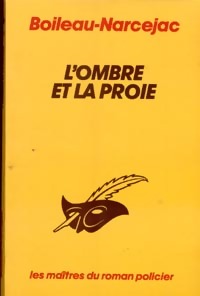  Achetez le livre d'occasion L'ombre et la proie de Pierre Narcejac sur Livrenpoche.com 