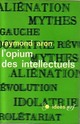  Achetez le livre d'occasion L'opium des intellectuels de Raymond Aron sur Livrenpoche.com 