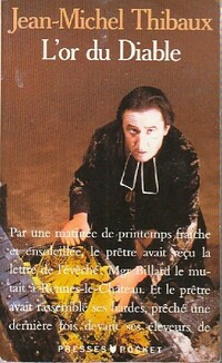  Achetez le livre d'occasion L'or du diable (le secret de l'Abbé Saunière) de Jean-Michel Thibaux sur Livrenpoche.com 