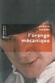  Achetez le livre d'occasion L'orange mécanique de Anthony Burgess sur Livrenpoche.com 