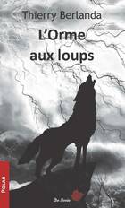  Achetez le livre d'occasion L'orme aux loups sur Livrenpoche.com 