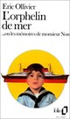  Achetez le livre d'occasion L'orphelin de mer de Eric Ollivier sur Livrenpoche.com 