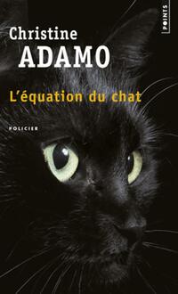  Achetez le livre d'occasion L'Équation du chat de Christine Adamo sur Livrenpoche.com 