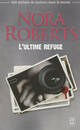  Achetez le livre d'occasion L'ultime refuge de Nora Roberts sur Livrenpoche.com 