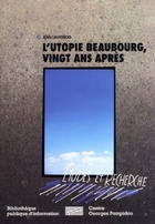  Achetez le livre d'occasion L'utopie Beaubourg : Vingt ans après sur Livrenpoche.com 