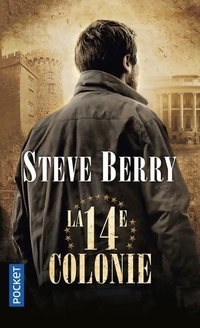 Achetez le livre d'occasion La 14e colonie de Steve Berry sur Livrenpoche.com 