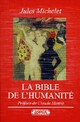  Achetez le livre d'occasion La Bible de l'Humanité de Jules Michelet sur Livrenpoche.com 