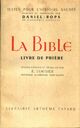  Achetez le livre d'occasion La Bible livre de prière de Henry Daniel-Rops sur Livrenpoche.com 