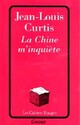  Achetez le livre d'occasion La Chine m'inquiète de Jean-Louis Curtis sur Livrenpoche.com 