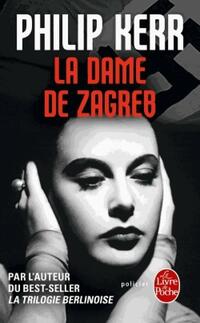  Achetez le livre d'occasion La Dame de Zagreb de Philip Kerr sur Livrenpoche.com 
