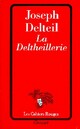  Achetez le livre d'occasion La Deltheillerie de Joseph Delteil sur Livrenpoche.com 