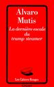  Achetez le livre d'occasion La Dernière Escale du tramp steamer de Alvaro Mutis sur Livrenpoche.com 
