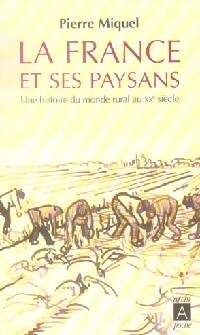  Achetez le livre d'occasion La France et ses paysans de Pierre Miquel sur Livrenpoche.com 