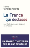  Achetez le livre d'occasion La France qui déclasse : Les gilets jaunes une jacquerie au XXIe siècle sur Livrenpoche.com 