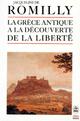  Achetez le livre d'occasion La Grèce antique à la découverte de la liberté de Jacqueline De Romilly sur Livrenpoche.com 