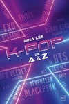  Achetez le livre d'occasion La K-pop de A à Z sur Livrenpoche.com 