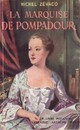  Achetez le livre d'occasion La Marquise de Pompadour Tome I de Michel Zévaco sur Livrenpoche.com 