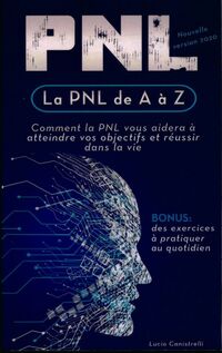  Achetez le livre d'occasion La PNL de A à Z de Lucio Canistrelli sur Livrenpoche.com 