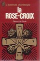 Achetez le livre d'occasion La Rose-Croix de Gérard De Sède sur Livrenpoche.com 