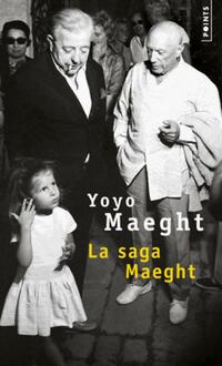  Achetez le livre d'occasion La Saga Maeght de Yoyo Maeght sur Livrenpoche.com 