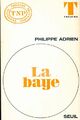  Achetez le livre d'occasion La baye de Philippe Adrien sur Livrenpoche.com 