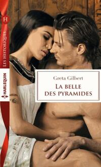  Achetez le livre d'occasion La belle des pyramides de Greta Gilbert sur Livrenpoche.com 