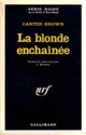  Achetez le livre d'occasion La blonde enchaînée de Carter Brown sur Livrenpoche.com 