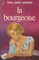  Achetez le livre d'occasion La bourgeoise de Cécil Saint-Laurent sur Livrenpoche.com 