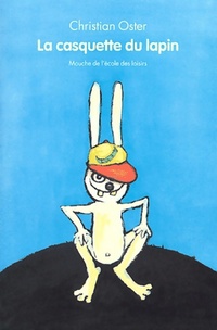 Achetez le livre d'occasion La casquette du lapin de Christian Oster sur Livrenpoche.com 