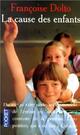  Achetez le livre d'occasion La cause des enfants de Françoise Dolto sur Livrenpoche.com 