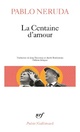 Achetez le livre d'occasion La centaine d'amour de Pablo Neruda sur Livrenpoche.com 