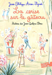  Achetez le livre d'occasion La cerise sur le gâteau. Histoires des jean-quelque-chose de Jean-Philippe Arrou-Vignod sur Livrenpoche.com 