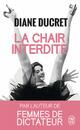  Achetez le livre d'occasion La chair interdite de Diane Ducret sur Livrenpoche.com 
