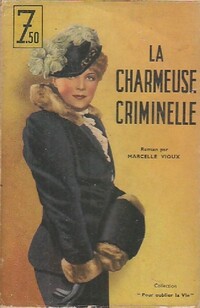  Achetez le livre d'occasion La charmeuse criminelle de Marcelle Vioux sur Livrenpoche.com 