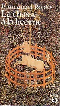 Achetez le livre d'occasion La chasse à la licorne de Emmanuel Roblès sur Livrenpoche.com 