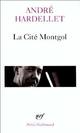  Achetez le livre d'occasion La cité Montgol / Le luisant et la sorgue / Sommeils de André Hardellet sur Livrenpoche.com 
