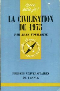  Achetez le livre d'occasion La civilisation de 1975 de Jean Fourastié sur Livrenpoche.com 