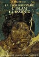  Achetez le livre d'occasion La civilisation de l'Islam classique de Dominique Sourdel sur Livrenpoche.com 