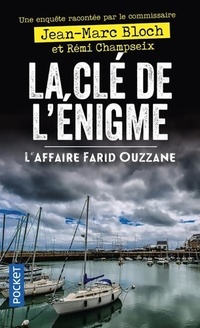  Achetez le livre d'occasion La clé de l'énigme. L'affaire Farid Ouzzane de Jean-Marc Bloch sur Livrenpoche.com 