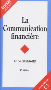  Achetez le livre d'occasion La communication financière de Anne Guimard sur Livrenpoche.com 