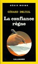  Achetez le livre d'occasion La confiance règne de Gérard Delteil sur Livrenpoche.com 
