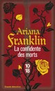  Achetez le livre d'occasion La confidente des morts de Ariana Franklin sur Livrenpoche.com 