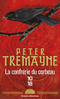  Achetez le livre d'occasion La confrérie du corbeau Tome XXIV de Peter Tremayne sur Livrenpoche.com 